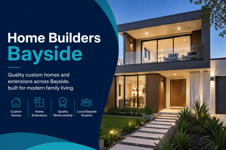 Custom Home Builders Bayside: How to Choose the Right Builder