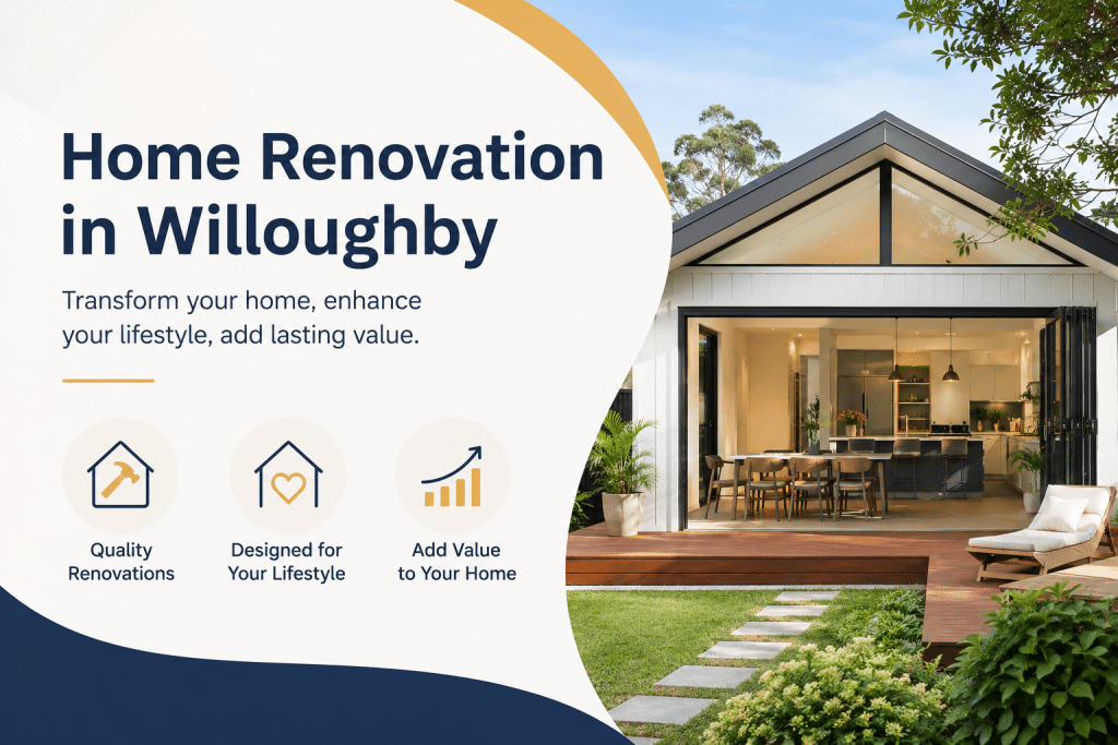 Home Renovation Willoughby: Smart Ideas to Transform Your Home